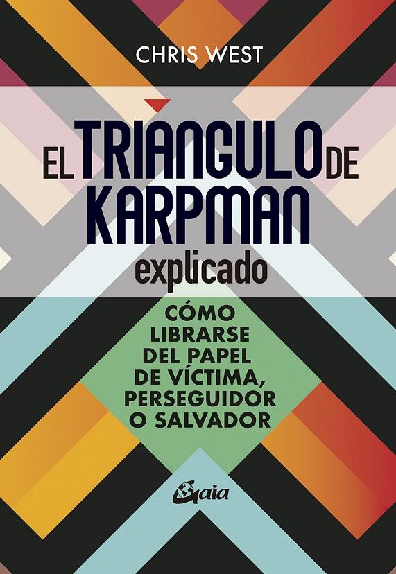 El triángulo de Karpman explicado | 9788484459699 | Chris West