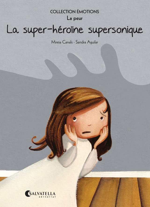 La super-héroïne supersonique | 9788484128915 | Mireia Canals Botinesc ; Sandra Aguilar