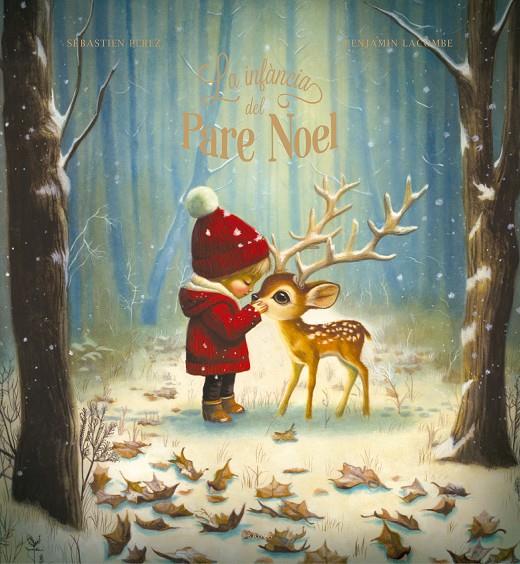 La infància del Pare Noel | 9788447955237 | Sébastien Perez ; Benjamin Lacombe