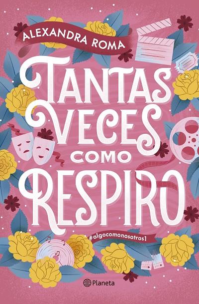 Tantas veces como respiro (Algo como nosotros; 1) | 9788408319870 | Alexandra Roma