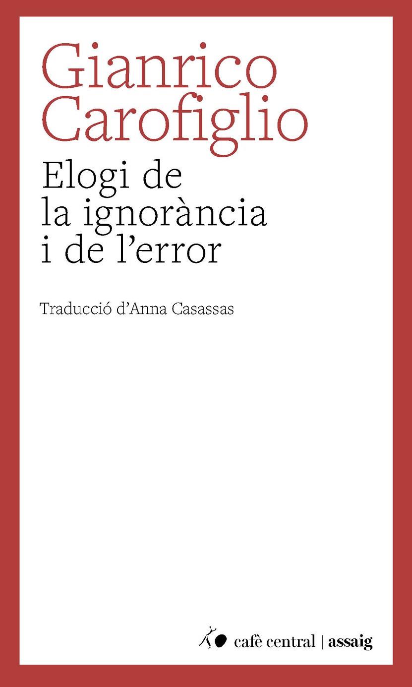 Elogi de la ignorància i de l'error | 9788410482883 | Gianrico Carofiglio