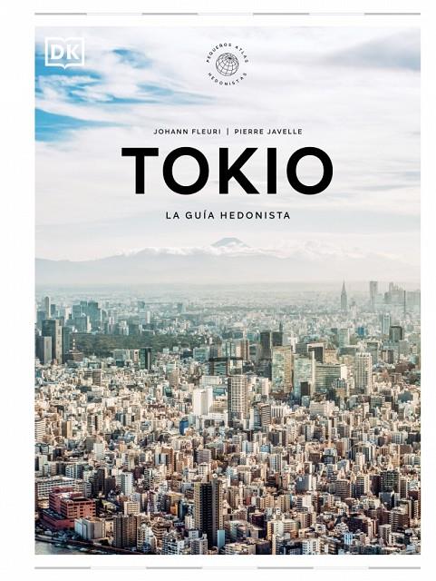 Tokio : la guía hedonista | 9780241732472 | Johann Fleuri ; Pierre Javelle