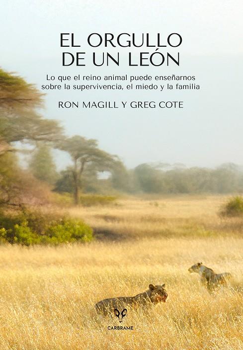 El orgullo de un león | 9788412949087 | Ron Magill ; Greg Cote