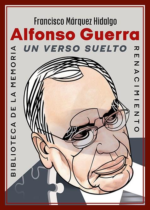 Alfonso Guerra : un verso suelto | 9791388381232 | Francisco Márquez Hidalgo