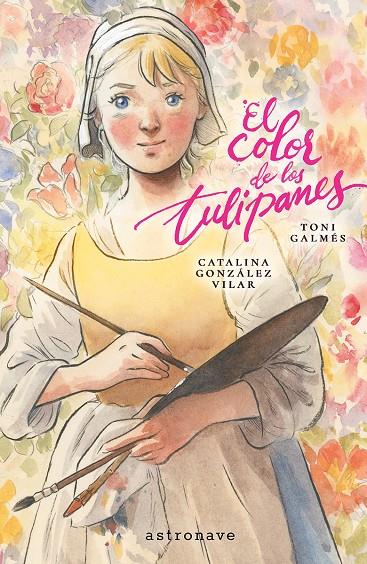 El color de los tulipanes | 9788467984330 | Catalina González ; Toni Galmés
