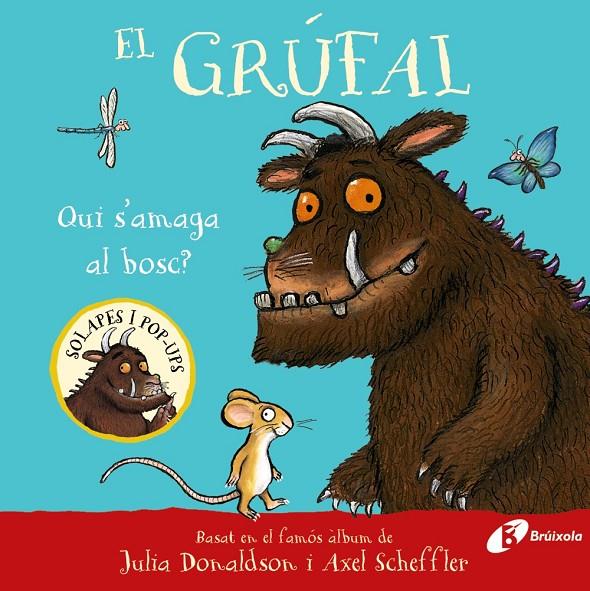 El grúfal : Qui s'amaga al bosc? | 9788413494043 | Julia Donaldson ; Axel Scheffler