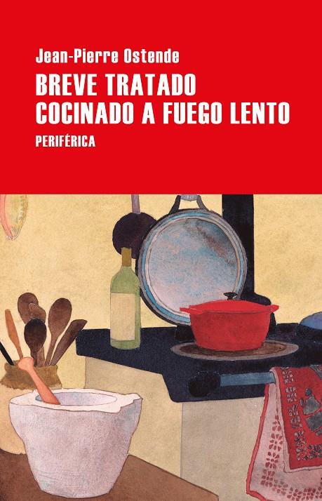 Breve tratado cocinado a fuego lento | 9788410171497 | Jean-Pierre Ostende