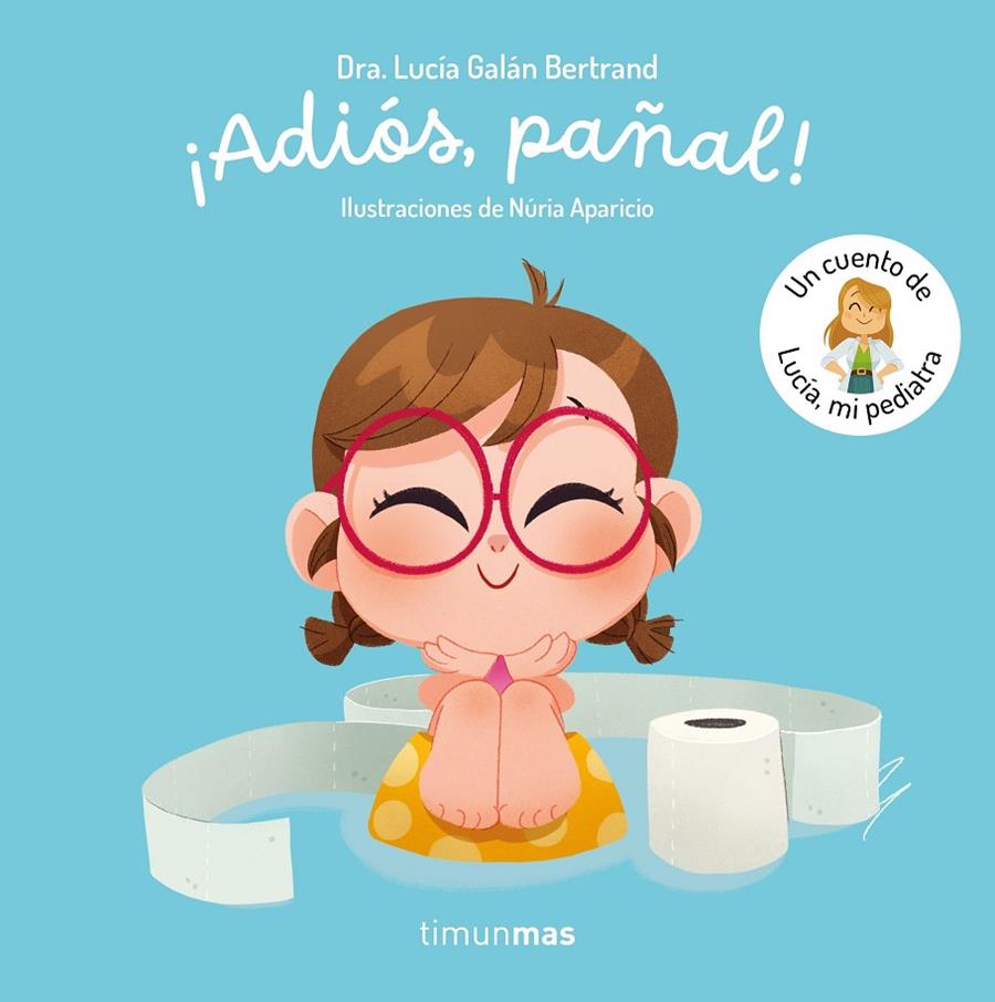 ¡Adiós, pañal! | 9788408300779 | Lucía Galán Bertrand ; Núria Aparicio