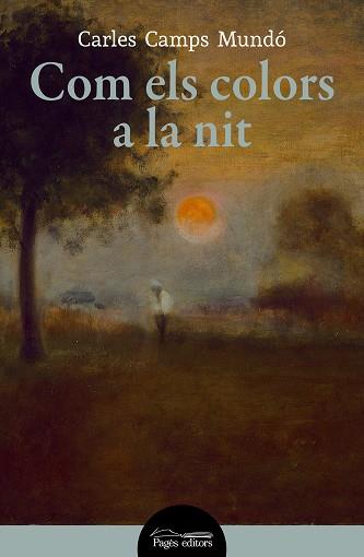 Com els colors a la nit | 9788413035239 | Carles Camps Mundó