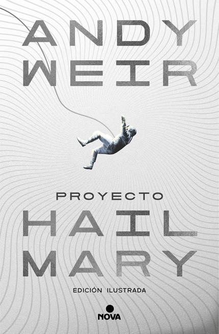 Proyecto Hail Mary (edició il·lustrada) | 9788410466241 | Andy Weir