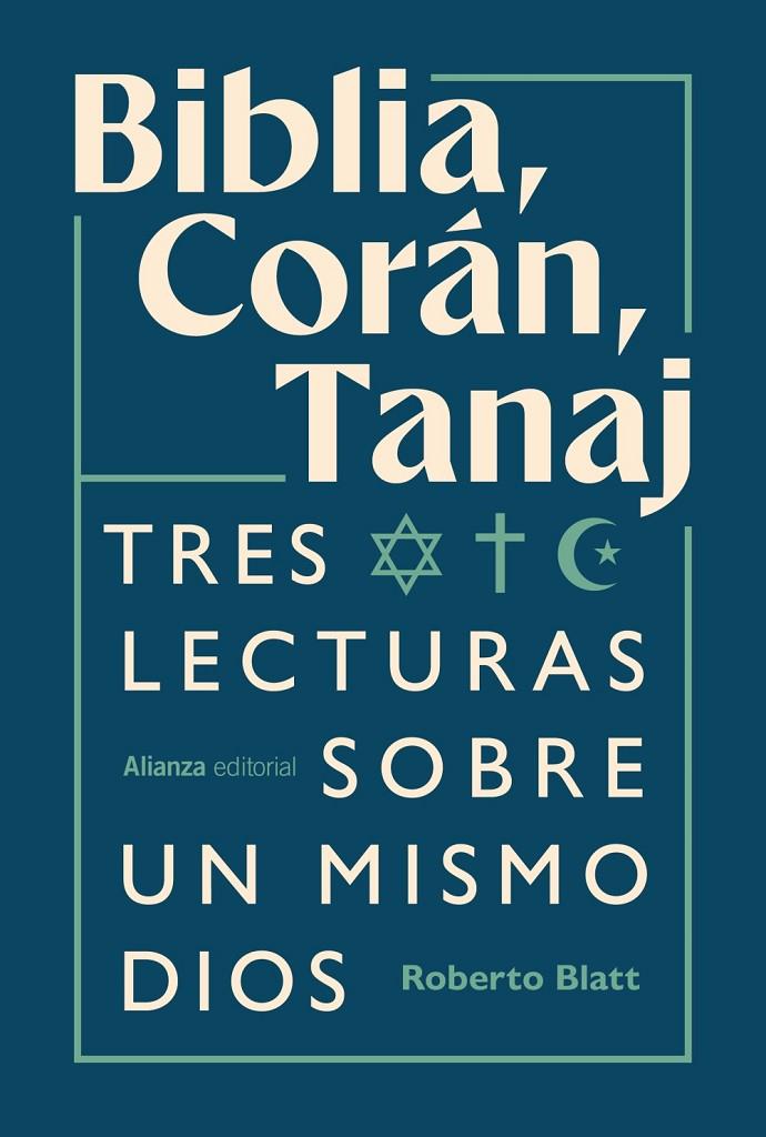 Biblia, Corán, Tanaj : tres lecturas sobre un mismo dios | 9791370091743 | Roberto Blatt