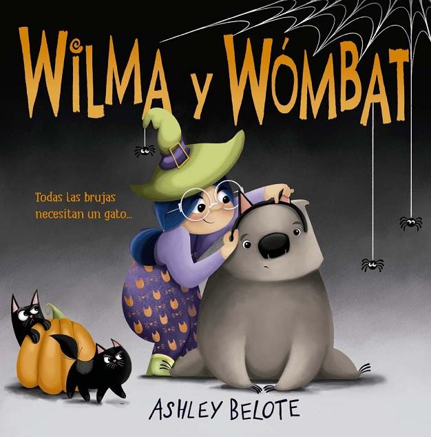 Wilma y Wómbat | 9788491458593 | Ashley Belote