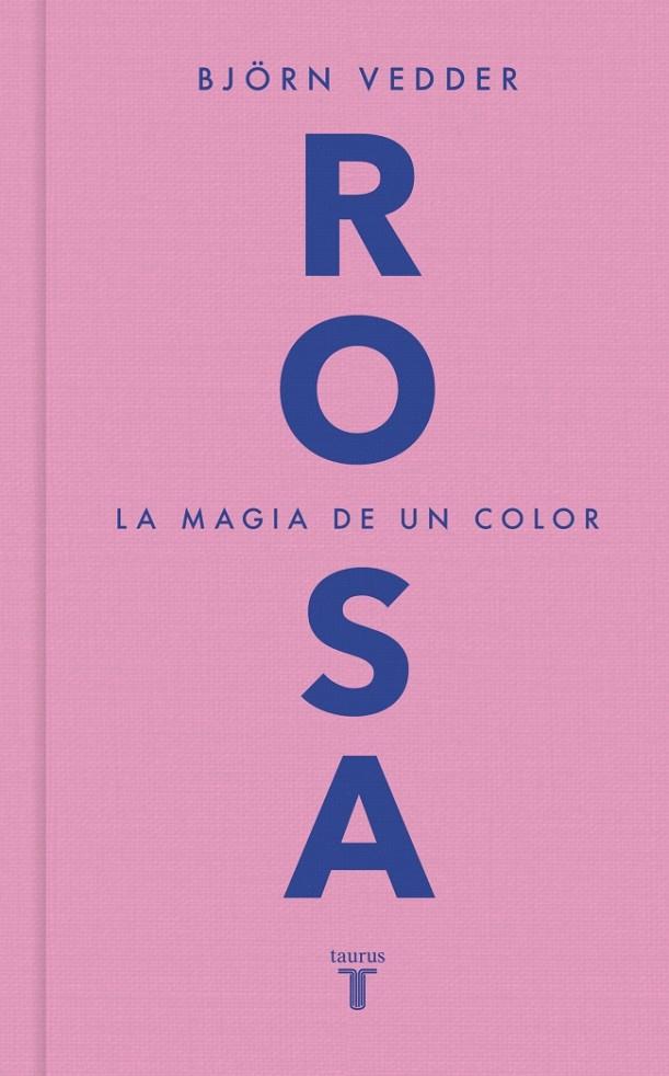 Rosa : la magia de un color | 9788430628247 | Björn Vedder