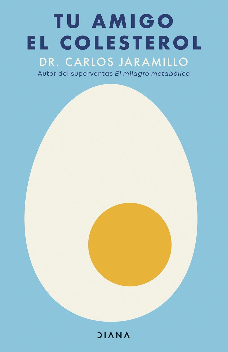 Tu amigo el colesterol | 9788411193757 | Carlos Jaramillo