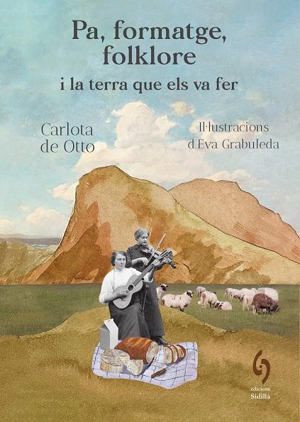 Pa, formatge, folklore i la terra que els va fer | 9791399141603 | Carlota de Otto