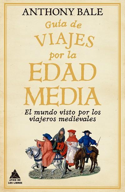 Guía de viajes por la Edad Media | 9788418217791 | Anthony Bale