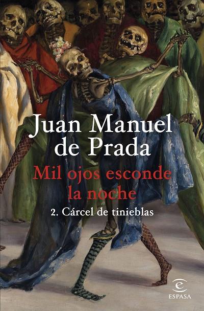Cárcel de tinieblas (Mil ojos esconde la noche ; 2) | 9788467074635 | Juan Manuel de Prada