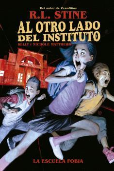 La escuela fobia | 9788467949155 | R. L. Stine ; Kelly Matthews ; Nichole Matthews 