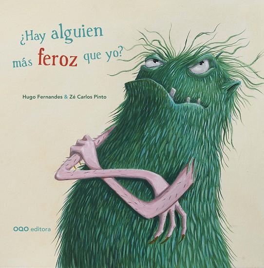 ¿Hay alguien más feroz que yo? | 9788498717341 | Hugo Fernandes ; Zé Carlos Pinto