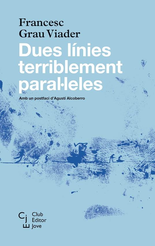 Dues línies terriblement paral·leles | 9788473292085 | Francesc Grau Viader