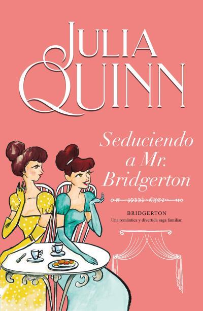 Seduciendo a Mr. Bridgerton (Bridgerton 4) | 9788410391703 | Julia Quinn