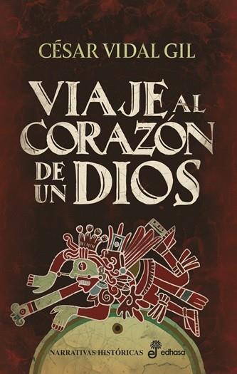 Viaje al corazón de un dios | 9788435064781 | César Vidal Gil