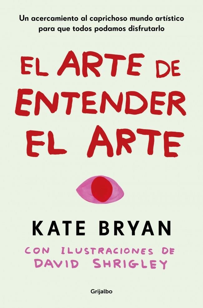 El arte de entender el arte | 9788425369056 | Kate Bryan ; David Shrigley