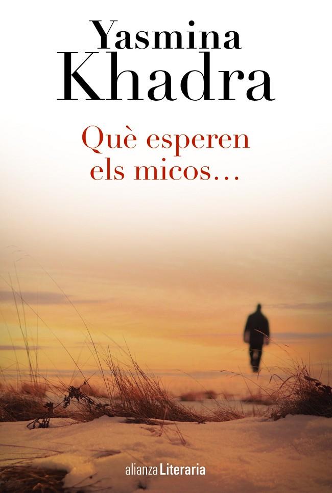 Què esperen els micos... | 9788420687889 | Yasmina Khadra