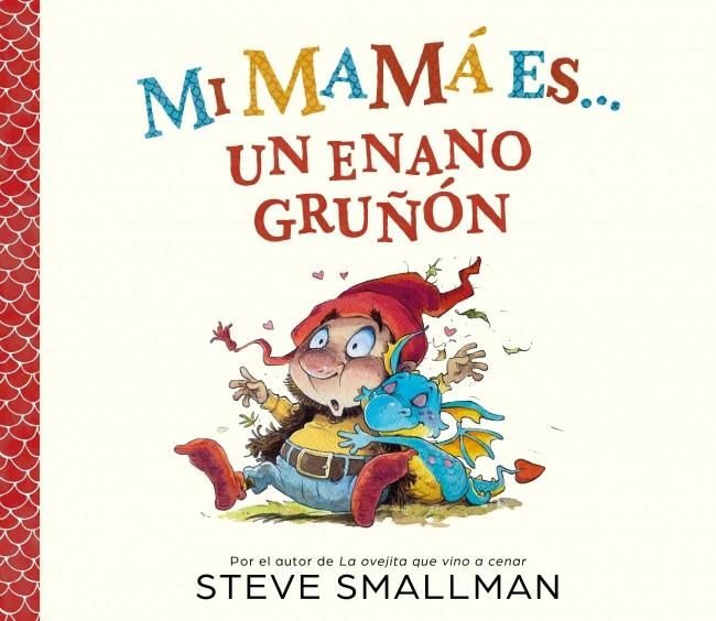 Mi mamá es... un enano gruñón | 9788448872762 | Steve Smallman