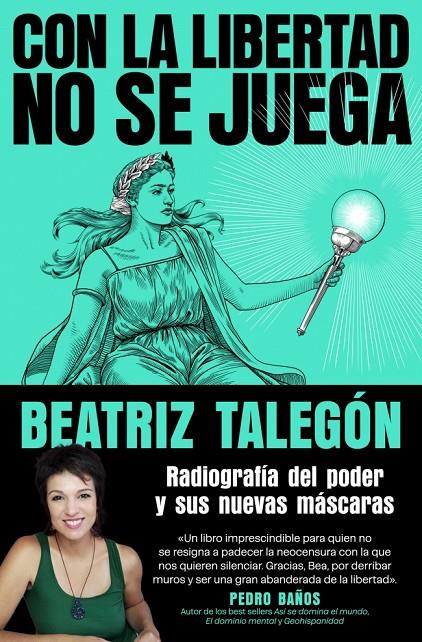 Con la libertad no se juega | 9788425372780 | Beatriz Talegón