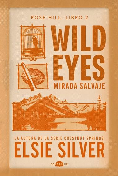 Wild eyes : mirada salvaje (Rose Hill; 2) | 9791387810962 | Elsie Silver