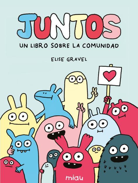 Juntos : un libro sobre la comunidad | 9791388030154 | Elise Gravel, Elise