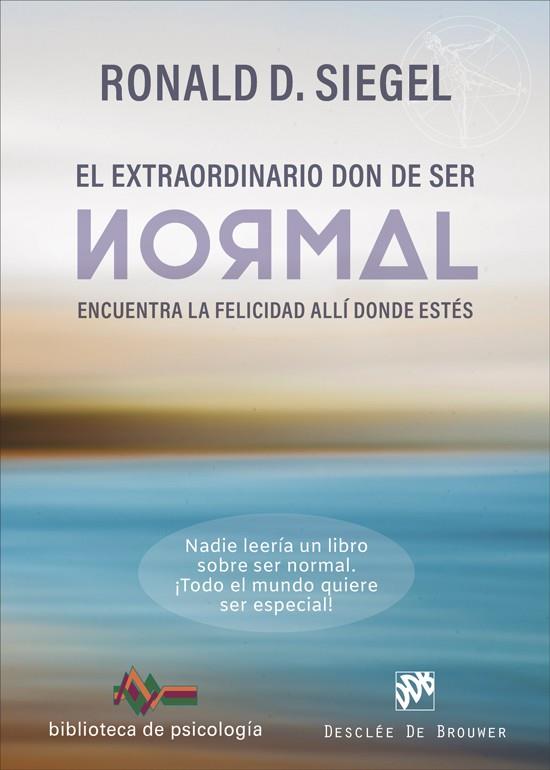 El extraordinario don de ser normal | 9788433032201 | Ronald D. Siegel