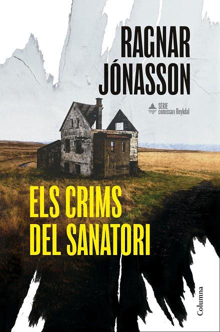 Els crims del sanatori (Comissari Reykdal; 1) | 9788466435574 | Ragnar Jónasson