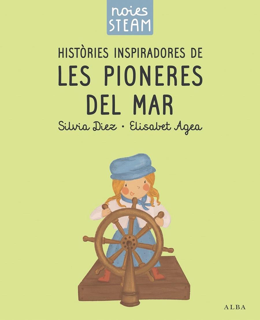 Històries inspiradores de les pioneres del mar | 9788411782401 | Silvia Diez ; Elisabet Agea