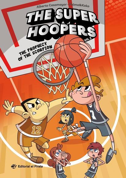 The prophecy of the scorpion (The super hoopers; 3) | 9788419898388 | Alberto Casamayor ; Palma & Kako
