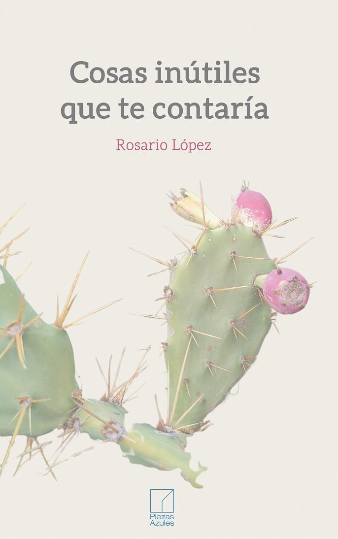 Cosas inútiles que te contaría | 9791399164305 | Rosario López