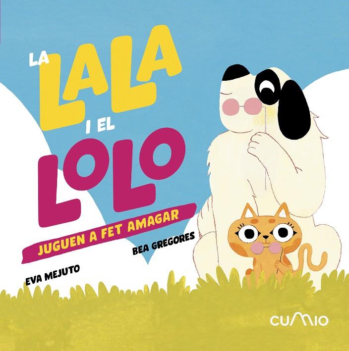 La Lala i el Lolo juguen a fet amagar | 9788482897875 | Eva Mejuto ; Bea Gregores