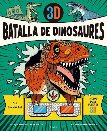 Batalla de dinosaures 3D | 9788447957002 | Anne Brusatte ; Steve Brusatte ; Ben Newman