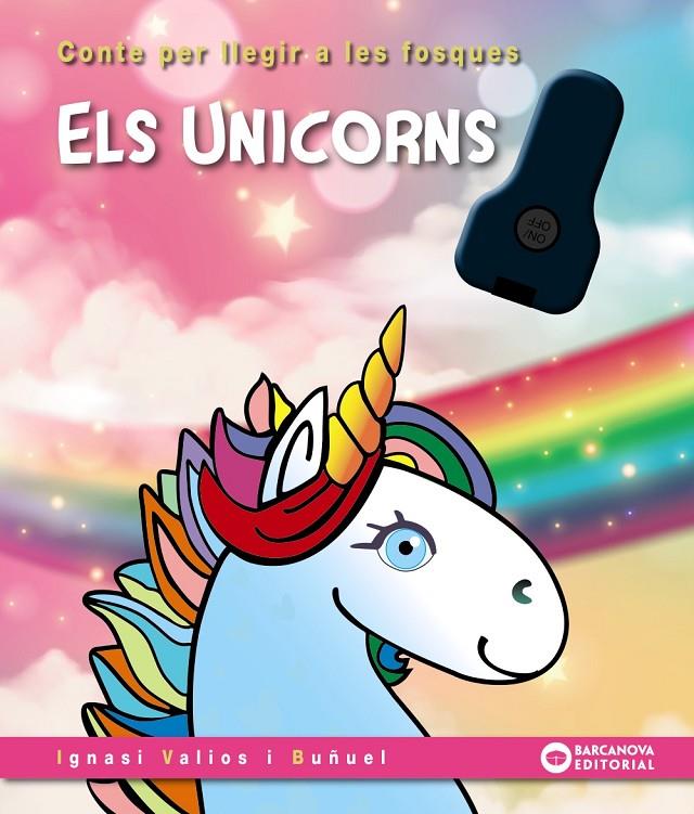 Els unicorns (+ llanterna) | 9788448963231 | Ignasi Valios