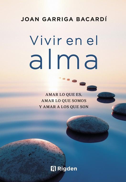 Vivir en el alma | 9788494998485 | Joan Garriga Bacardí