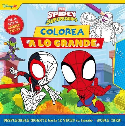 Spidey y su superequipo : ¡Colorea a lo grande! | 9788410362307
