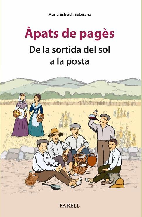 Àpats de pagès : de la sortida del sol a la posta | 9788410211131 | Maria Estruch Subirana