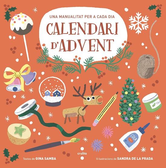 Calendari d'advent : una manualitat per a cada dia | 9788466155762 | Gina Samba ; Sandra de la Prada