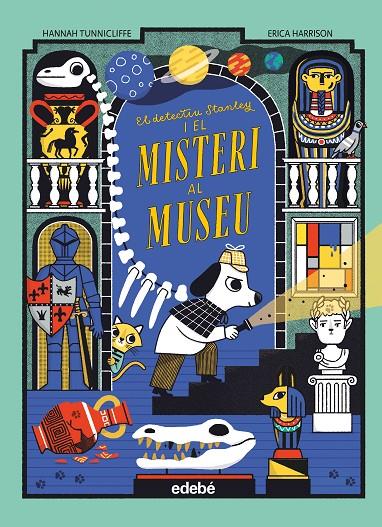 El detectiu Stanley i el misteri al museu | 9788468374093 | Hannah Tunnicliffe ; Erica Harrison