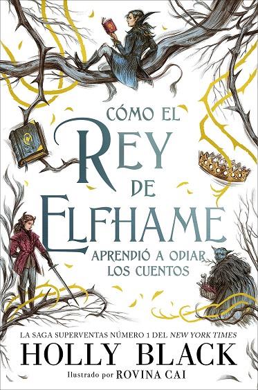 Cómo el rey de Elfhame aprendió a odiar los cuentos | 9788418002649 | Holly Black