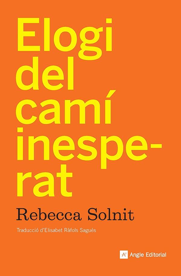 Elogi del camí inesperat | 9788410112919 | Rebecca Solnit