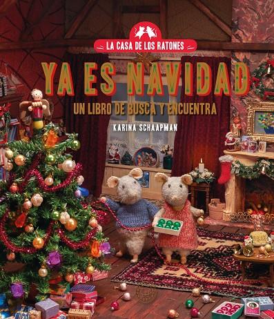 La casa de los ratones : Ya es Navidad | 9788410323070 | Karina Schaapman