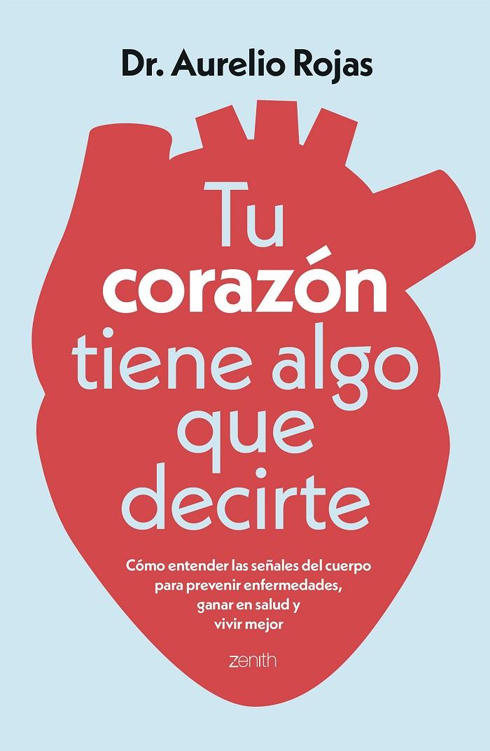 Tu corazón tiene algo que decirte | 9788408317241 | Aurelio Rojas