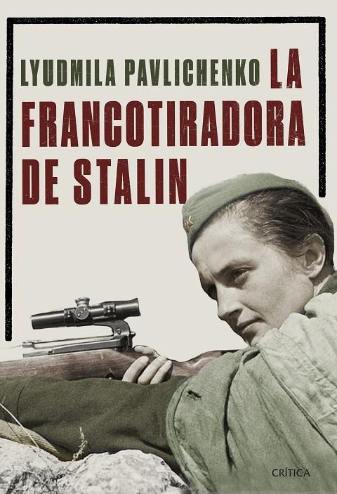 La francotiradora de Stalin | 9788491990772 | Liudmila Pavlichenko 